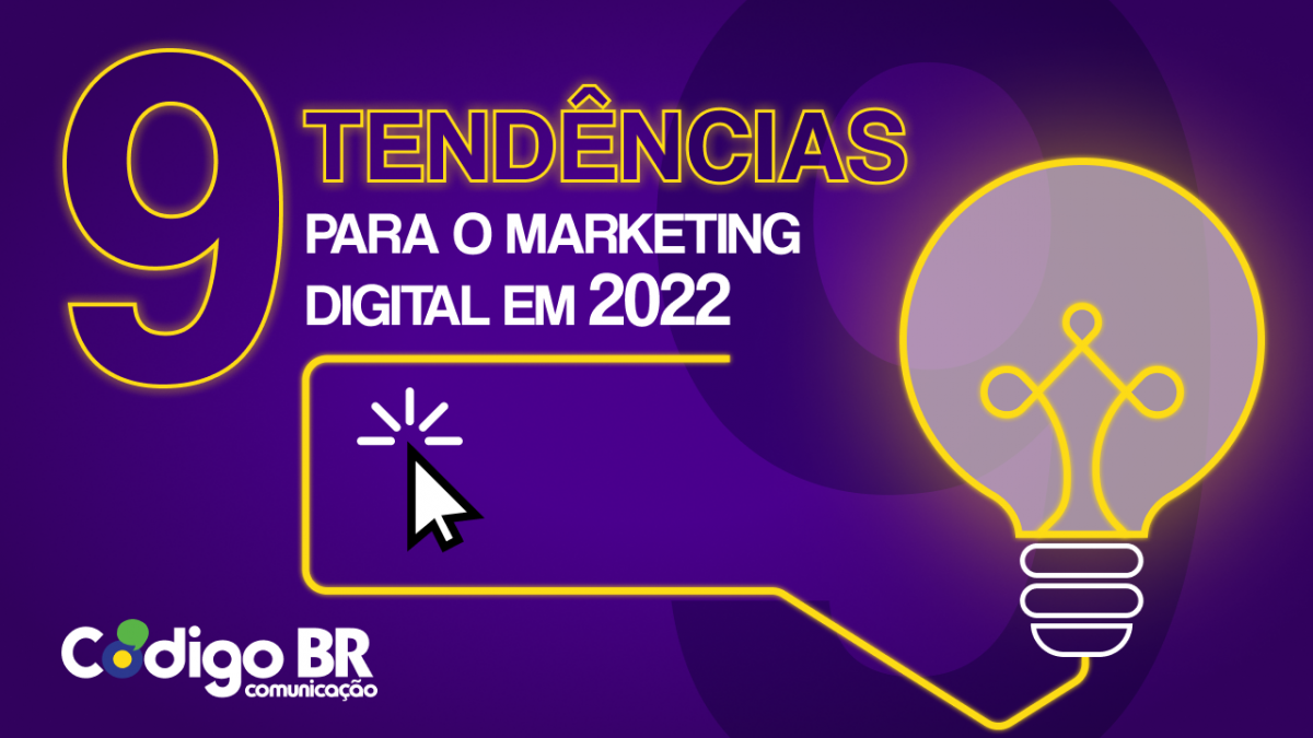 Oportunidades para as marcas em 2022 no marketing digital